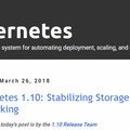 Kubernetes 1.10正式釋出，支援標準化儲存並新增Pod安全性政策