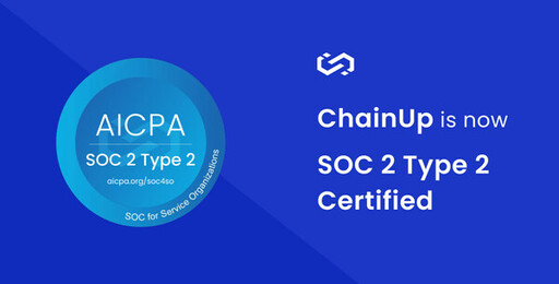 ChainUp通過SOC 2 Type 2進一步加強安全保障