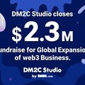 DMM集團旗下DM2C Studio融資230萬美元，旨在推動其web3業務的全球擴展