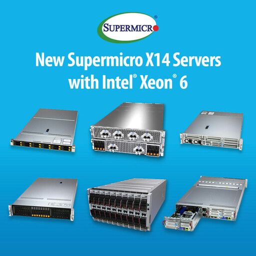 Supermicro發表X14伺服器系列，未來支援Intel® Xeon® 6處理器並提供早期存取計畫