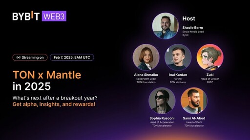 TON和Mantle將通過Bybit Web3直播公布2025年基礎設施投資及孵化計劃