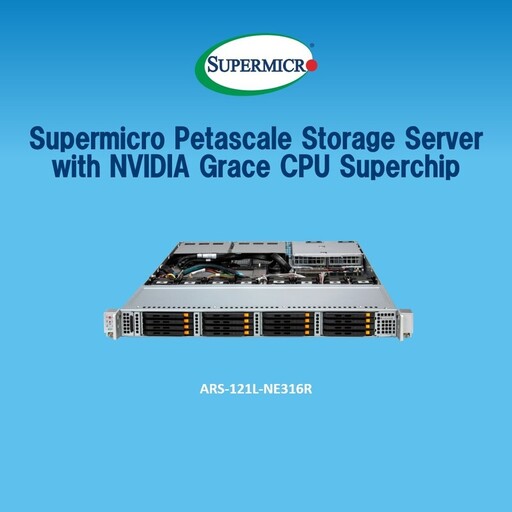 Supermicro 推出全新 Petascale 全快閃儲存伺服器，該伺服器採用 NVIDIA Grace CPU 超級晶片，適用於高效能軟體定義人工智能儲存工作負載