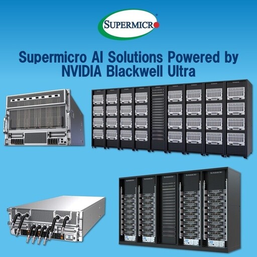 Supermicro為AI新浪潮擴大產品組合，推出NVIDIA Blackwell Ultra解決方案，可搭載NVIDIA HGX™ B300 NVL16與GB300 NVL72