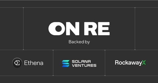 OnRe獲Ethena、Solana Ventures及RockawayX支持,推出融合現實穩定性與鏈上增值潛力的結構性收益產品