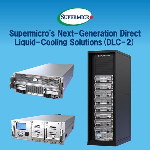 Supermicro新一代直接液冷解決方案DLC-2可降低資料中心用電、用水、噪音和占地空間,節省最高40%電力成本與最高20%總體擁有成本