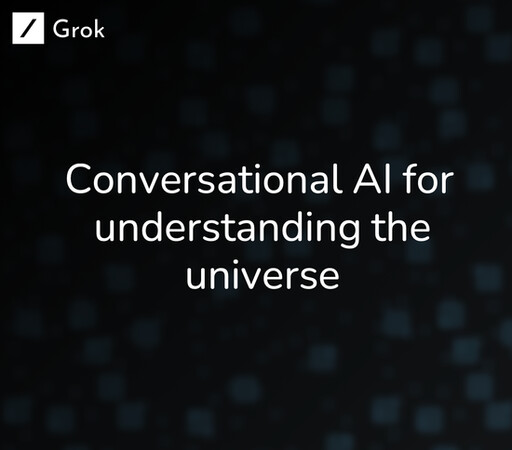xAI將於本週開源AI聊天機器人Grok！一分鐘回顧Grok的發展